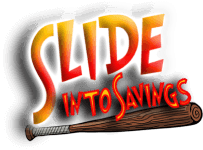 Slide into savings!