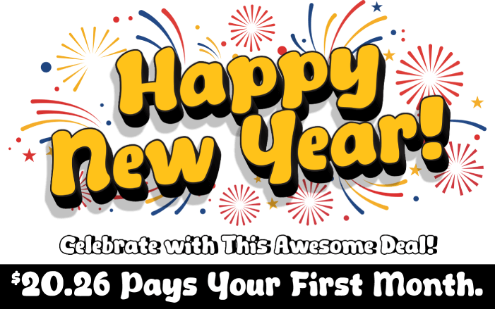 Happy new year! Celebrate with This Awesome Deal! $20.26 Pays Your First Month.