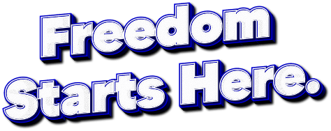 Freedom starts here!
